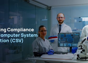Ensuring Compliance with Computer System Validation (CSV)